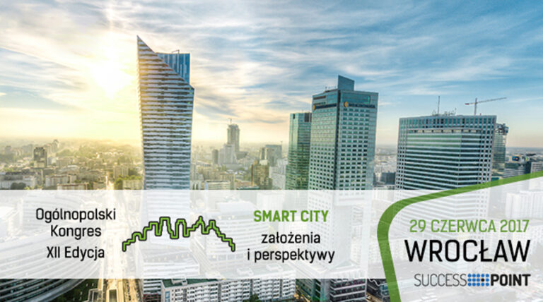 Smart City 2017, czyli jak Wrocław może stać się inteligentnym miastem